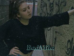 BadMila