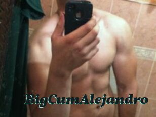 BigCumAlejandro