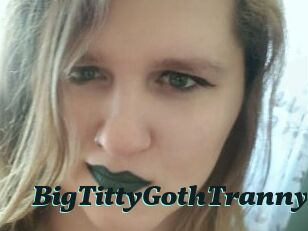 BigTittyGothTranny