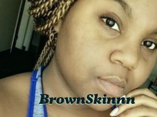 BrownSkinnn