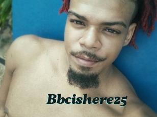 Bbcishere25