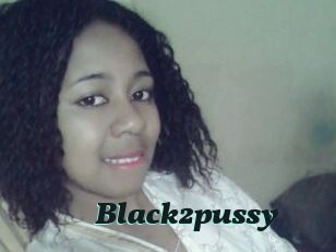 Black2pussy