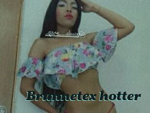 Brunnetex_hotter