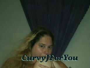 CurvyJForYou