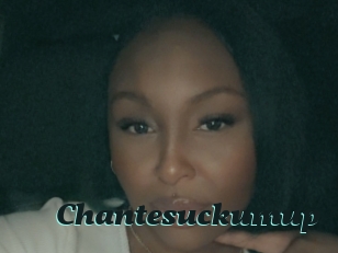 Chantesuckumup