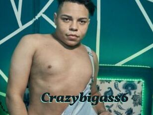 Crazybigass6