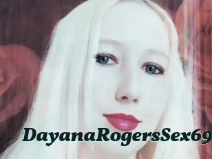 DayanaRogersSex69