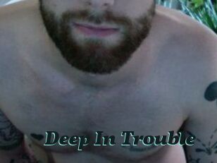 Deep_In_Trouble