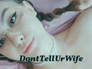 DontTellUrWife