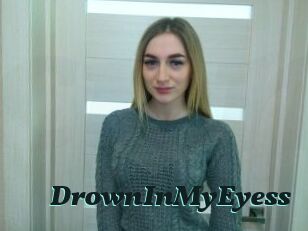 DrownInMyEyess