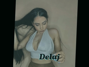 Delaj