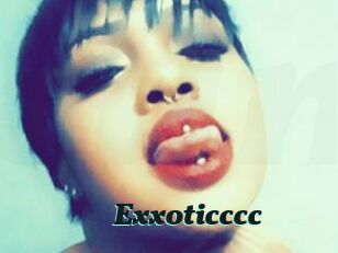 Exxoticccc