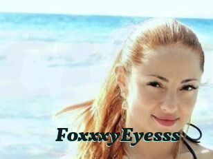 FoxxxyEyesss