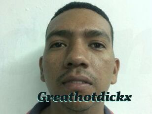 Greathotdickx