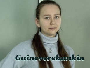 Guineverehankin