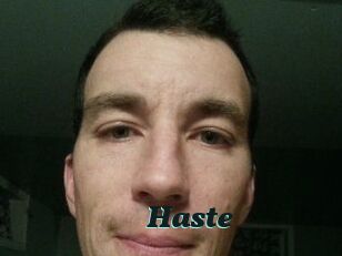 Haste