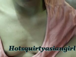 Hotsquirtyasiangirl