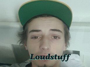 Loudstuff