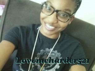 Lovemeharder521