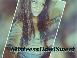 MistressDaniSweet