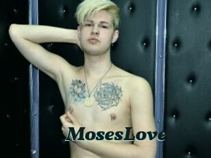 MosesLove