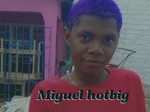 Miguel_hotbig