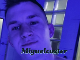 Miguelcaster