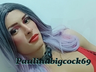 Paulinabigcock69