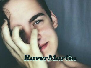 Raver_Martin