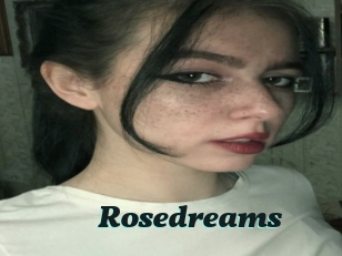 Rosedreams