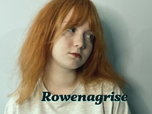 Rowenagrise