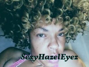 SexyHazelEyez