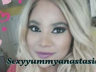 Sexyyummyanastasia