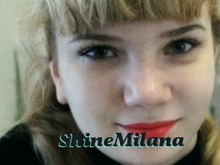 ShineMilana