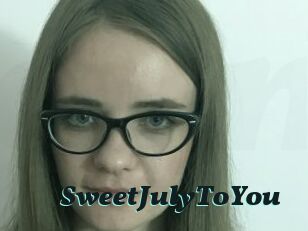 SweetJulyToYou