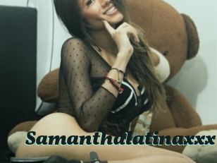 Samanthalatinaxxx