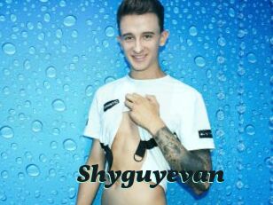 Shyguyevan