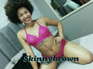 Skinnybrown