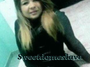 Sweetdomeslave