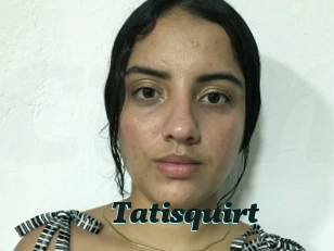 Tatisquirt