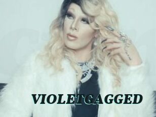 VIOLETGAGGED