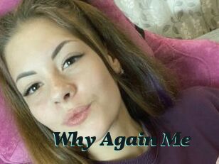 Why_Again_Me