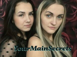 YourMainSecrets